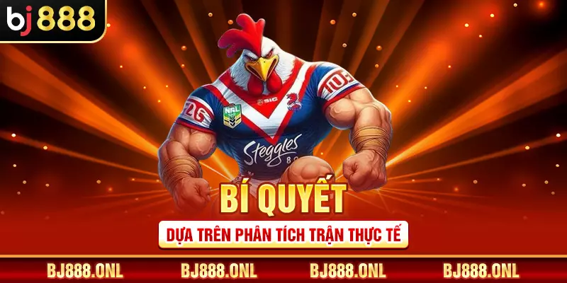 Bí quyết dựa trên phân tích trận thực tế
